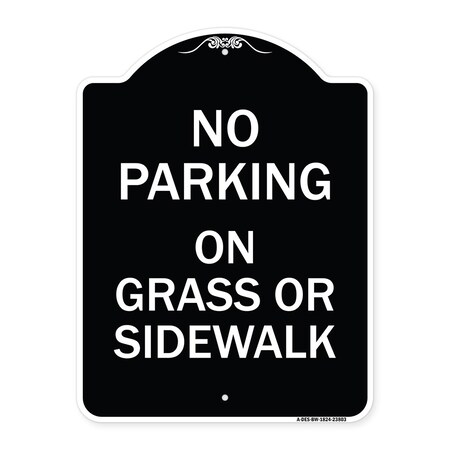 Signmission No Parking on Grass or Sidewalk Heavy-Gauge Aluminum Architectural Sign, 24" x 18", BW-1824-23803 A-DES-BW-1824-23803